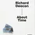 Richard Deacon. About Time