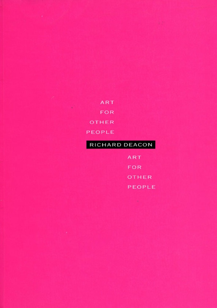 Art For Other People: Richard Deacon