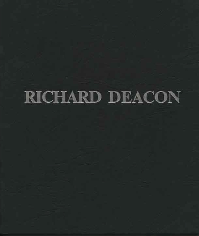 Richard Deacon: 10 sculptures 1987 / 1989